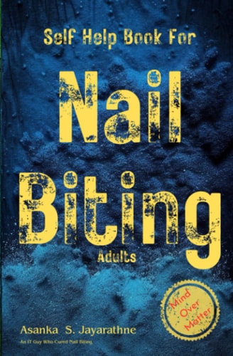 Self Help Book For Nail Biting Adults Stop Nail Biting Help For Men And Women Of All Ages