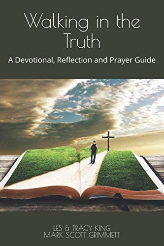 Walking in the Truth A Devotional, Reflection and Prayer Guide