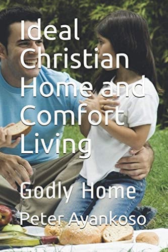 Ideal Christian Home and Comfort Living Godly Home