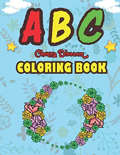 ABC Cherry Blossom Coloring Book ABC Draw with Flowers for Your Kids