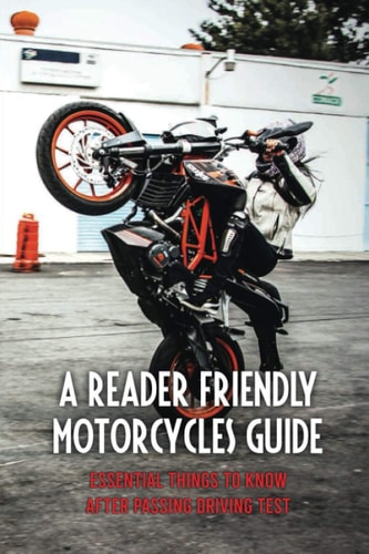 A Reader-friendly Motorcycles Guide Essential Things To Know After Passing Driving Test: Motorcycle Driving Licence