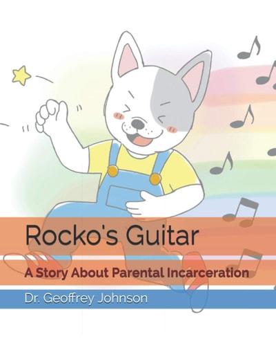 Rocko's Guitar A Story About Parental Incarceration