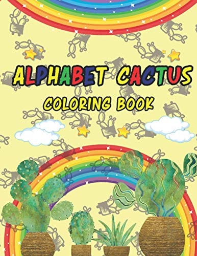 Alphabet Cactus Coloring Book Cactus Coloring Book for Your Kids