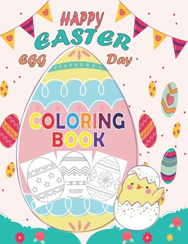 Happy Easter Egg Day Coloring Book A Collection of Fun and Easy Happy Easter Eggs Coloring Pages for Kids Simple Easter Egg 30 Coloring Pages for Preschool & Toddlers, Best Gift ... Activity Books for Kids