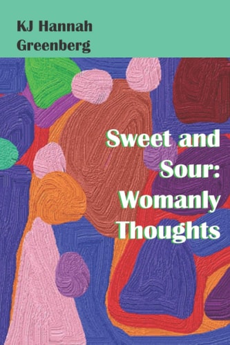 Sweet and Sour Womanly Thoughts
