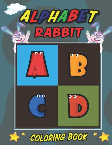 Alphabet Rabbit Coloring Book Rabbit Coloring Book for Your Kids