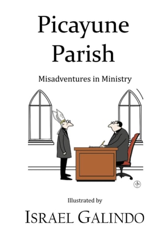 Picayune Parish Misadventures in Ministry