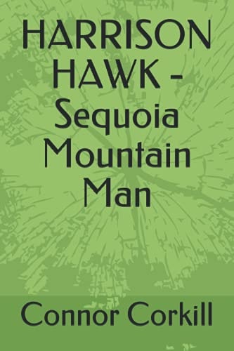 Harrison Hawk Sequoia Mountain Man