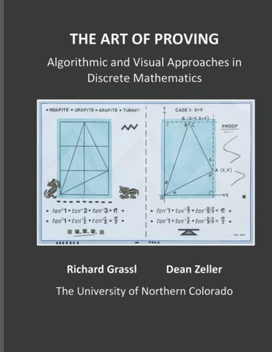 The Art of Proving Algorithmic and Visual Approaches in Discrete Mathematics