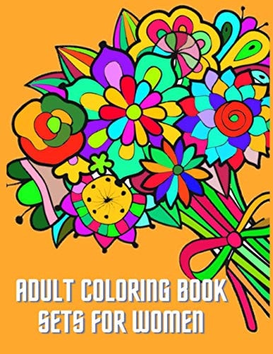 Adult Coloring Book Sets for Women Flowers Coloring Book for Woman: Color and Frame Adult Coloring Book