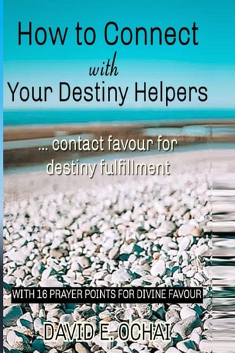 How to Connect With Your Destiny Helpers Connect with Favour for Destiny Fulfilment