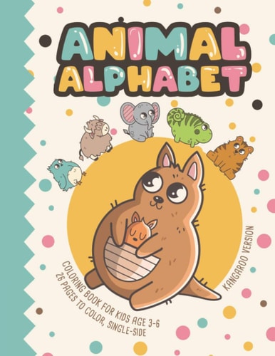 Animal Alphabet - Kangaroo Version Coloring Book For Kids Age 3-6, 26 Pages To Color, Single-Sided