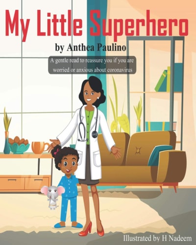 My Little Superhero A Gentle Read to Reassure You If Your Are Worried Or Anxious about Coronavirus