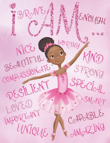 I Am Enough, I Am Special, I Am Unique Positive Affirmations for African American Girls Empowering Coloring Book for Black and Brown Girls with Natural Curly Hair