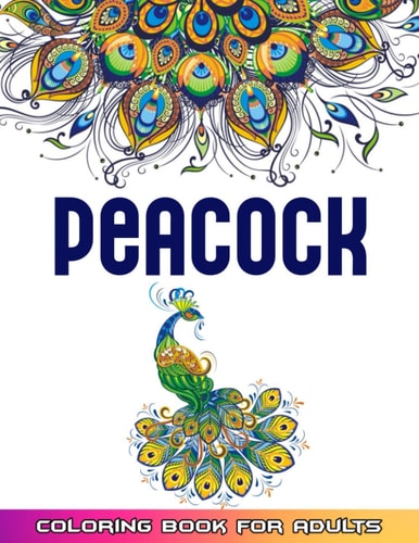 Peacock Coloring Book For Adults Huge Collections of Peacock Coloring Book For Adults 52 Mindfulness Peacock Coloring Pages For Adults