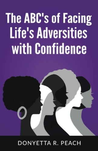 The ABC's of Facing Life's Adversities With Confidence