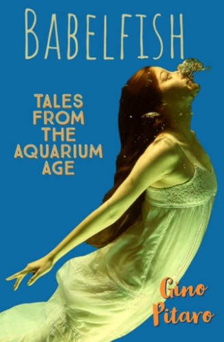 Babelfish Tales from the Aquarium Age