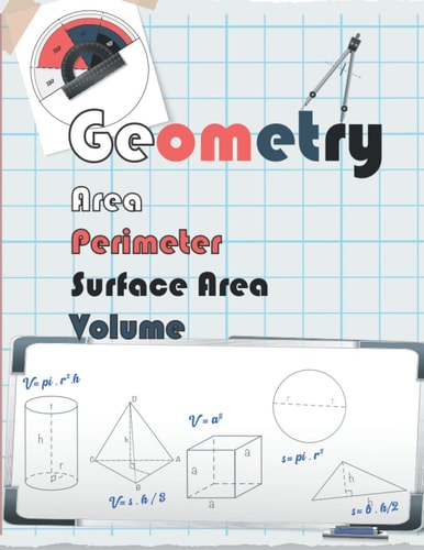 Geometry Area, Perimeter, Volume, & Surface Area. Geometry Workbook, Mastering Essential Math Skills, Entertaining Math, Math Workbook, Practice and Workbook with Answer, Geometry for Kids.