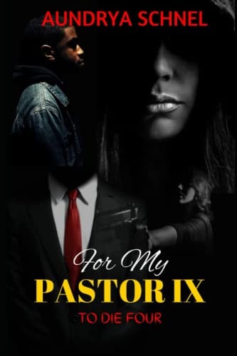 For My Pastor IX To Die Four