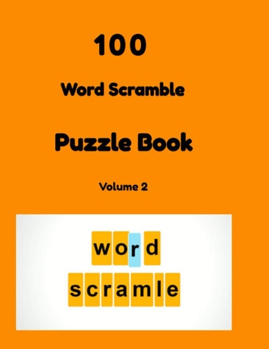 100 Word Scramble Puzzle Book Volume 2