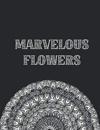 Marvelous Flowers -50 Marvelous Mandalas