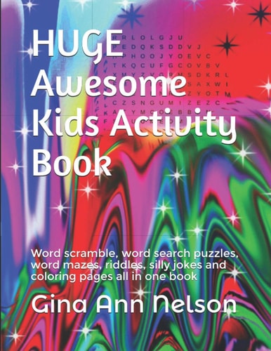 HUGE Awesome Kids Activity Book Word Scramble, Word Search Puzzles, Word Mazes, Riddles, Silly Jokes and Coloring Pages All in One Book