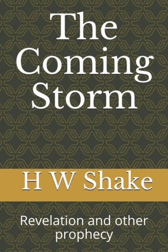 The Coming Storm Revelation and Other Prophecy