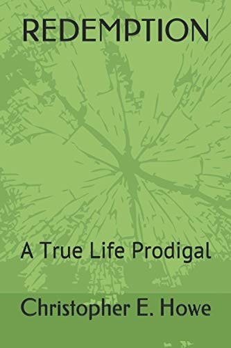Redemption A True Life Prodigal