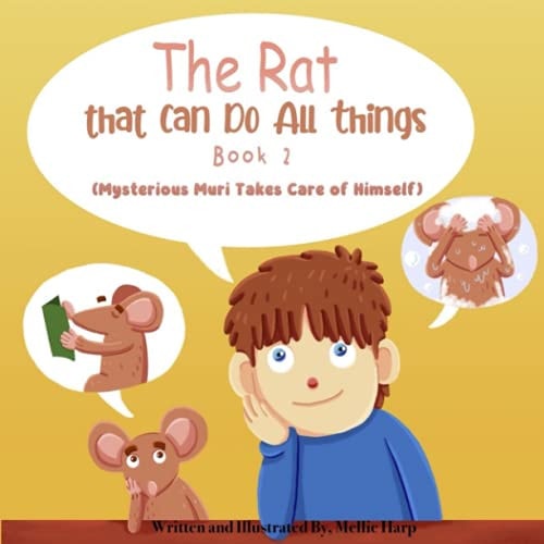 The RAT THAT CAN DO ALL THINGS BOOK 2 (Mysterious Muri Takes Care of Himself)