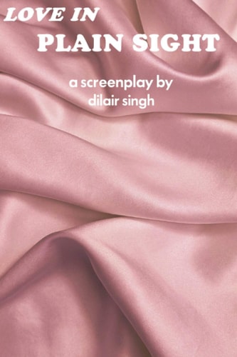 Love in Plain Sight A Screenplay