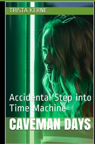 Caveman Days Accidental Step Into Time Machine