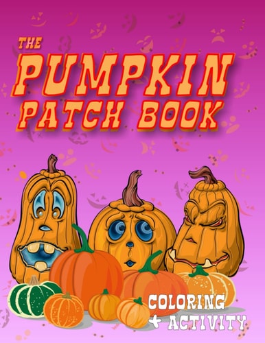 The Pumpkin Patch Book Coloring and Activity