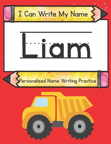 I Can Write My Name Liam: Personalized Name Writing Book