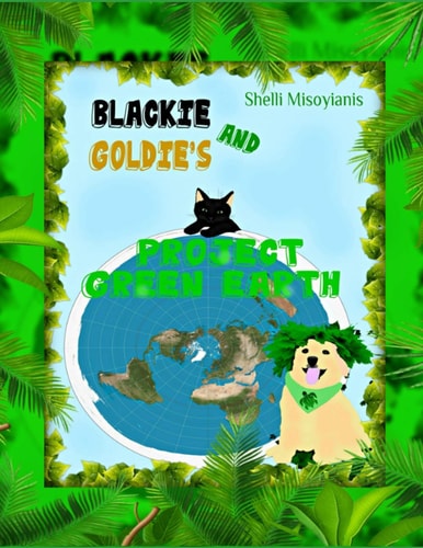 "Blackie and Goldie's Project Green Earth"