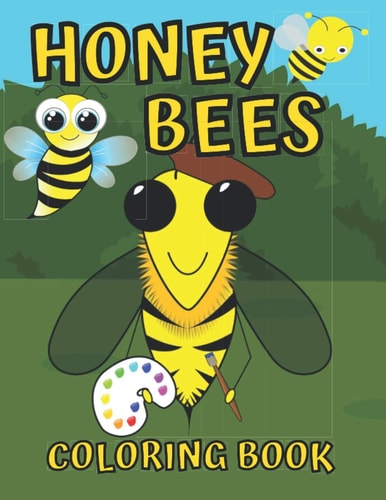 Honey Bee Coloring Book for Kids Ages 4-8 Bees Book For Kids, Great Gift for Girls and Boys, Insect and Bug Coloring Books For Children