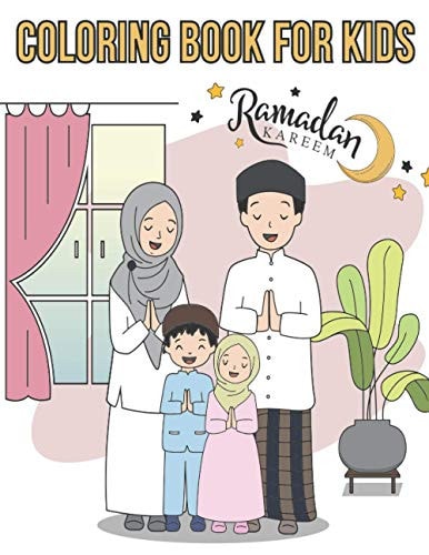 Coloring Book For Kids Ramadan Kareem A Fun Educational Islamic Coloring Book for Boys and Girls 4 - 8 Ages Great Ramadan Gift