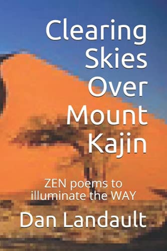 Clearing Skies Over Mount Kajin ZEN Poems to Illuminate the WAY