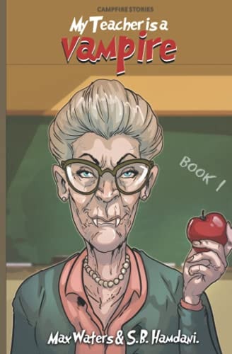 Campfire Stories My Teacher Is a Vampire
