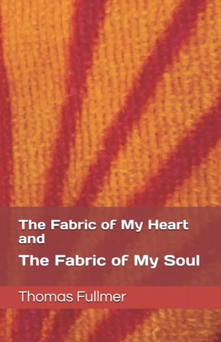 The Fabric of My Heart and The Fabric of My Soul