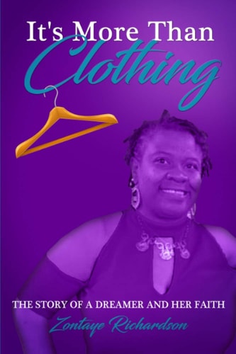 It's More Than Clothing The Story of a Dreamer and Her Faith