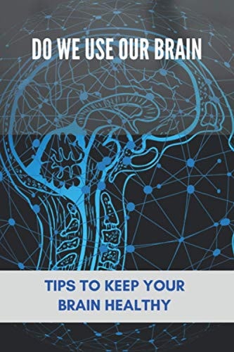 Do We Use Our Brain Tips To Keep Your Brain Healthy: Which Bone Protects Your Brain