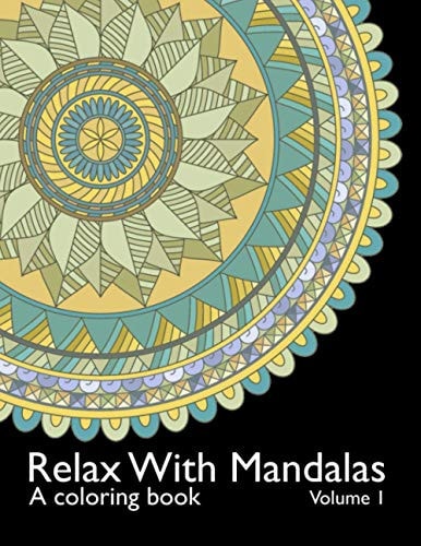 Relax With Mandalas A Coloring Book - Volume 1