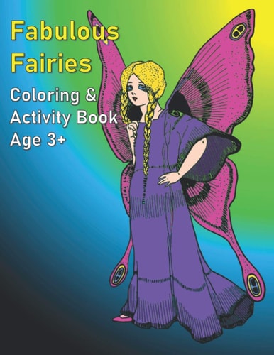 Fabulous Fairies Coloring and Activity Book Age 3+