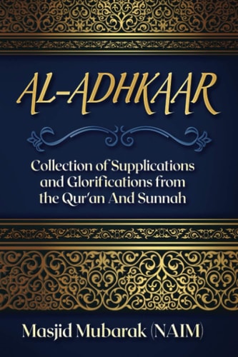 Al-Adhkaar Collection of Supplications and Glorifications from the Qur'an and Sunnah