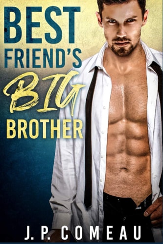 Best Friend's Big Brother Older Man Younger Woman Romance
