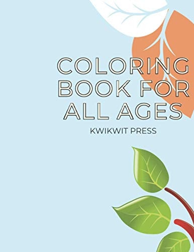 Coloring Book for All Ages Drawings and Quotes for Kids and Adults