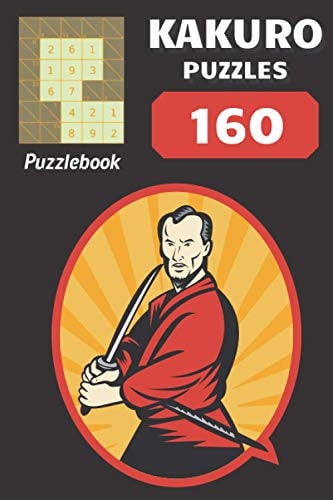Kakuro Puzzles 160 Puzzles with Solutions