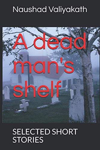 A Dead Man's Shelf Selected Short Stories