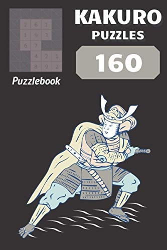 Kakuro Puzzles 160 Puzzles with Solutions
