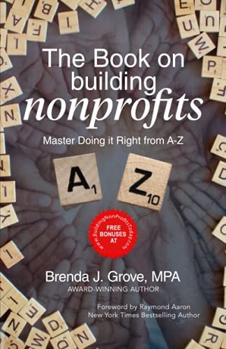 The Book on Building Nonprofits Master How to Do It Right - From A to Z